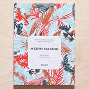 MDK Field Guide No. 8: Merry Making